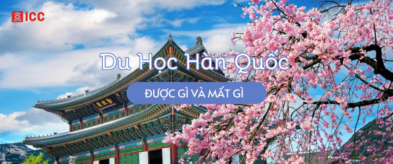 Tại Sao Nên Chọn Du Học Hàn Quốc?