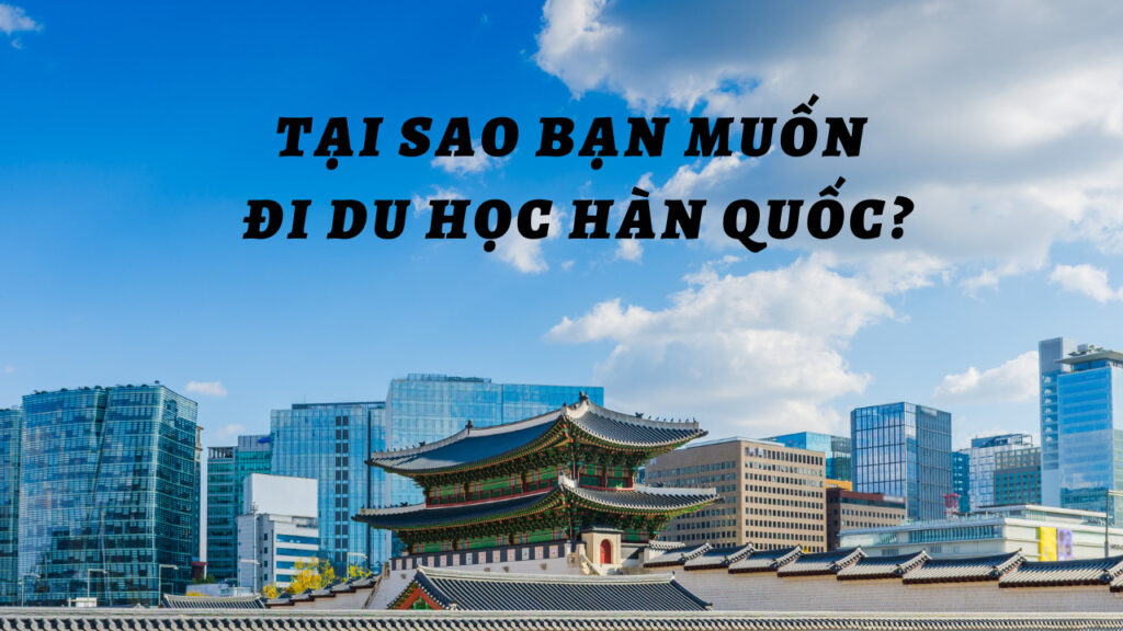 Du Học Hàn Quốc Bao Nhiêu Năm