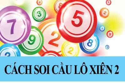 Bí quyết soi cầu lô xiên 2 miễn phí, tỷ lệ cao từ cao thủ