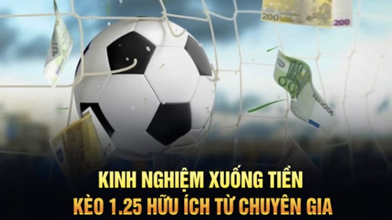 Kinh Nghiệm Chơi Kèo Chấp 1.25 Thành Công