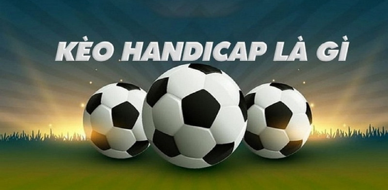 Khái niệm kèo thắng theo handicap Go88 là gì?